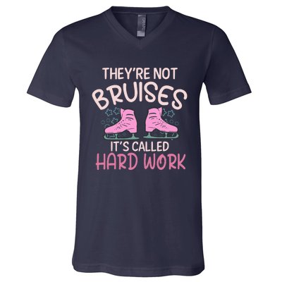 They Are Not Bruises Its Called Hard Work Figure Ice Skating V-Neck T-Shirt