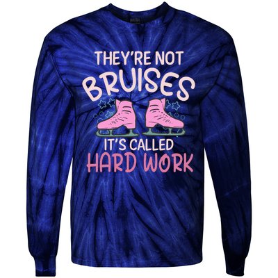 They Are Not Bruises Its Called Hard Work Figure Ice Skating Tie-Dye Long Sleeve Shirt