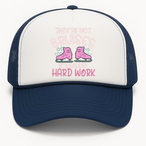 They Are Not Bruises Its Called Hard Work Figure Ice Skating Trucker Hat