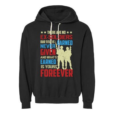 There Are No ExSoldiers Authentic Veteran US Veteran Motivational Slogan Garment-Dyed Fleece Hoodie