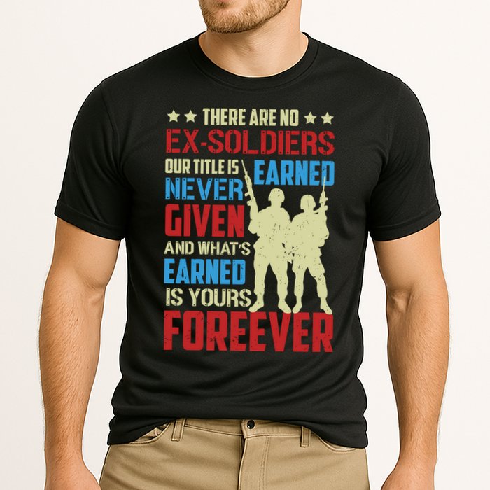 There Are No ExSoldiers Authentic Veteran US Veteran Motivational Slogan Cooling Performance Crew T-Shirt