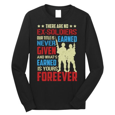 There Are No ExSoldiers Authentic Veteran US Veteran Motivational Slogan Long Sleeve Shirt