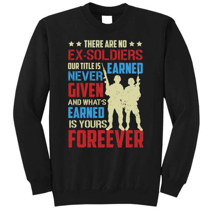 There Are No ExSoldiers Authentic Veteran US Veteran Motivational Slogan Sweatshirt