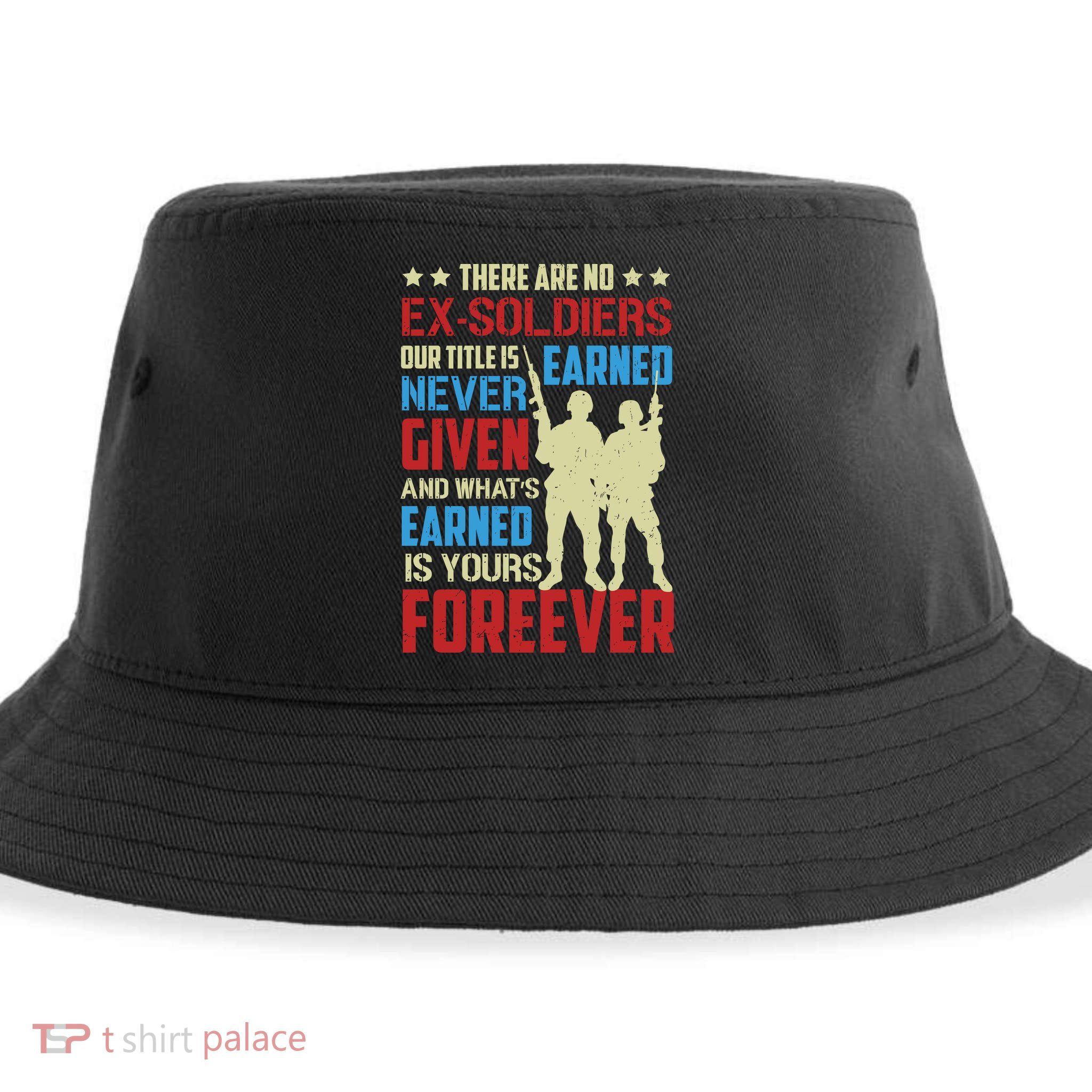 There Are No ExSoldiers Authentic Veteran US Veteran Motivational Slogan Sustainable Bucket Hat