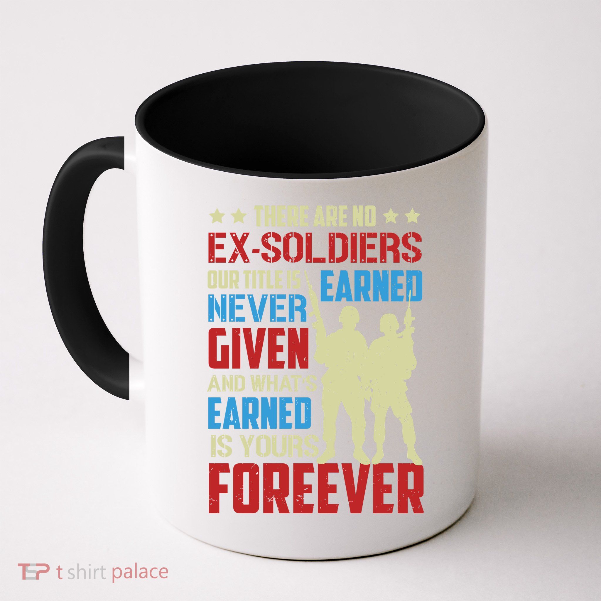 There Are No ExSoldiers Authentic Veteran US Veteran Motivational Slogan Mug