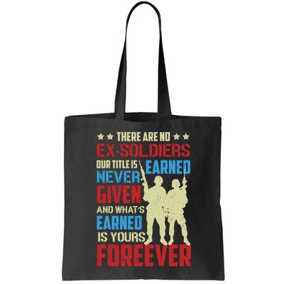 There Are No ExSoldiers Authentic Veteran US Veteran Motivational Slogan Bag