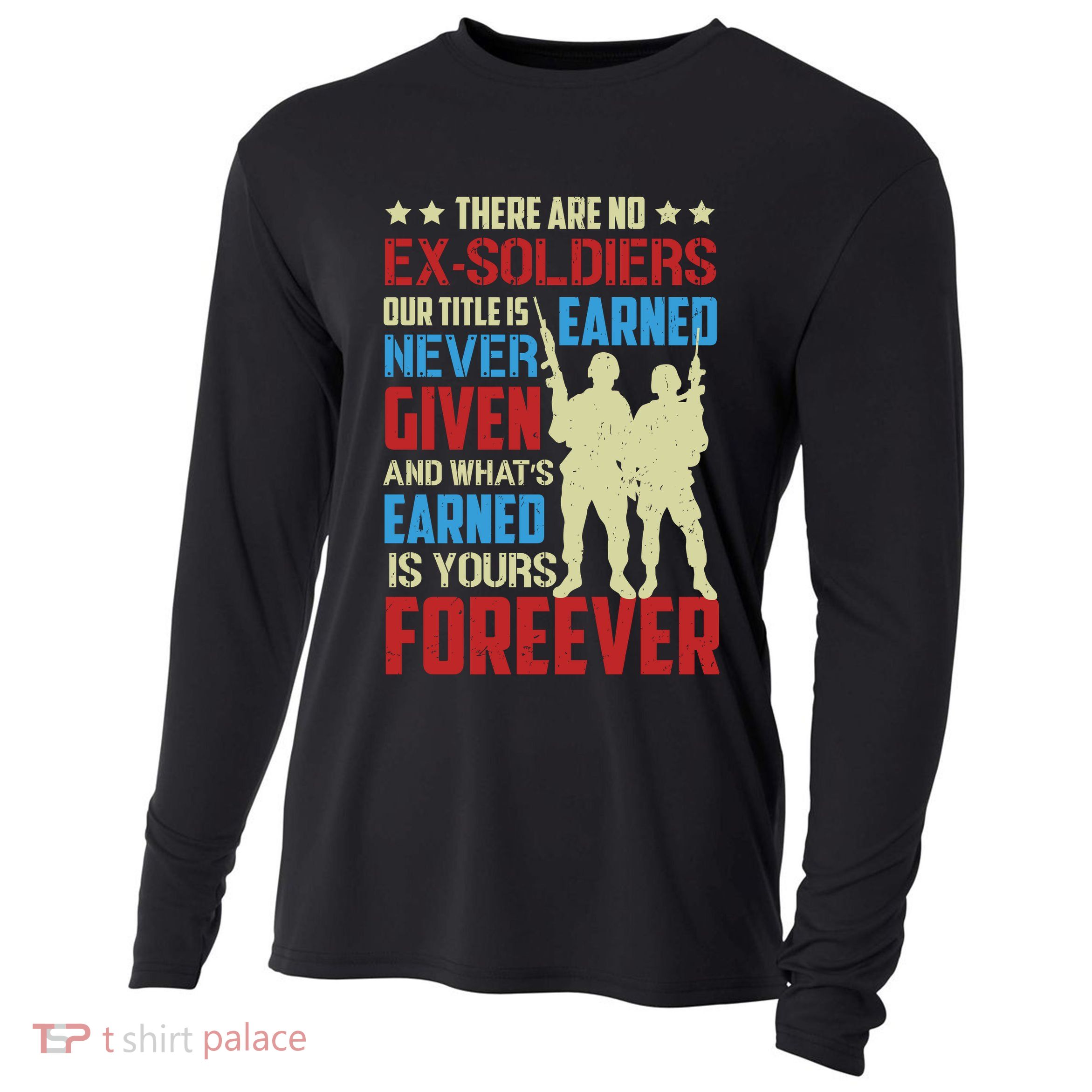 There Are No ExSoldiers Authentic Veteran US Veteran Motivational Slogan Cooling Performance Long Sleeve Crew
