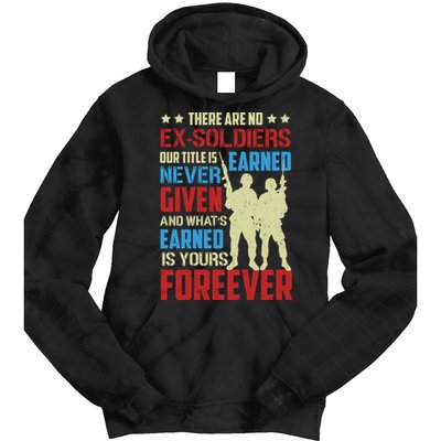 There Are No ExSoldiers Authentic Veteran US Veteran Motivational Slogan Tie Dye Hoodie