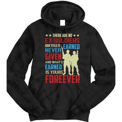 There Are No ExSoldiers Authentic Veteran US Veteran Motivational Slogan Tie Dye Hoodie