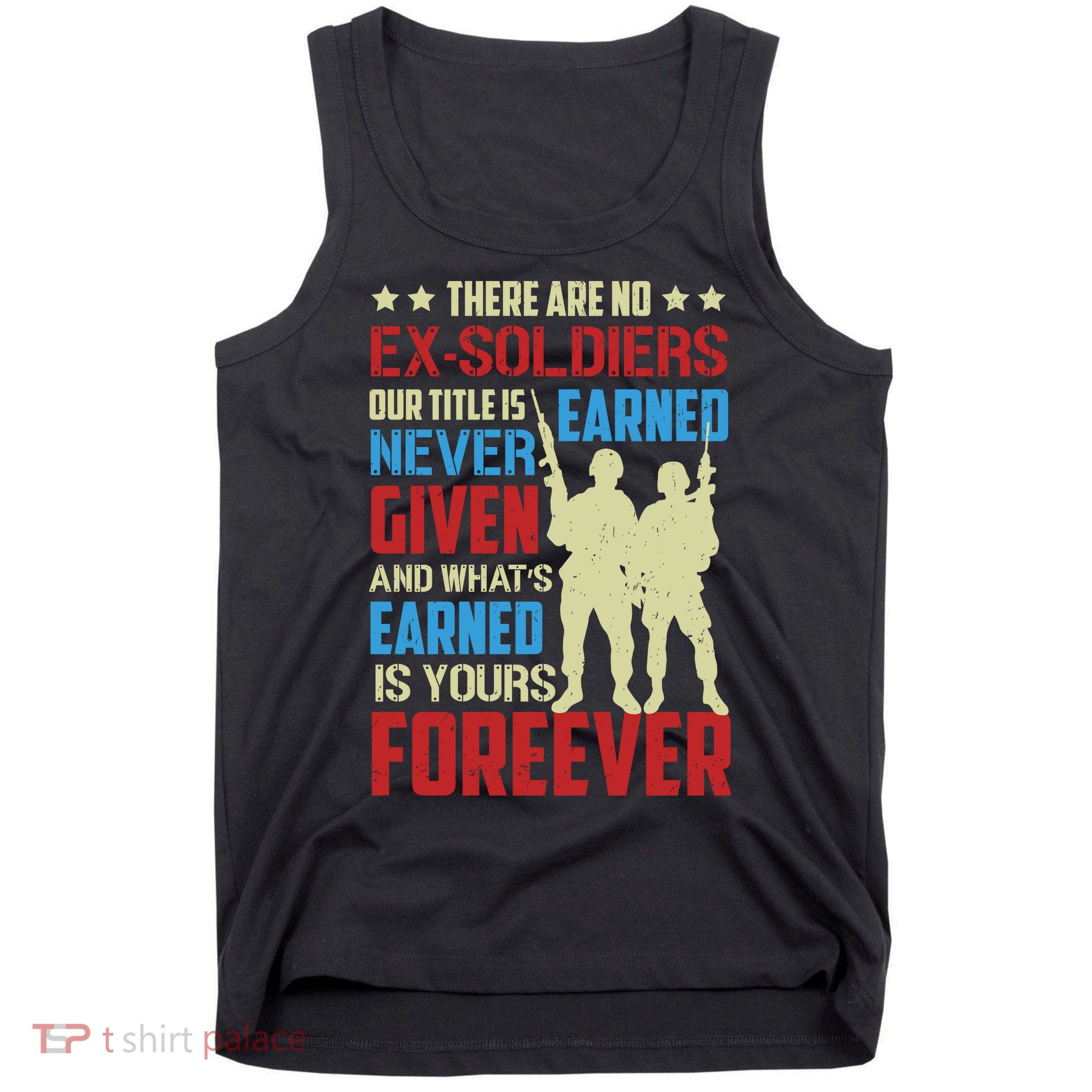 There Are No ExSoldiers Authentic Veteran US Veteran Motivational Slogan Tank Top