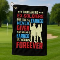 There Are No ExSoldiers Authentic Veteran US Veteran Motivational Slogan Golf Towel