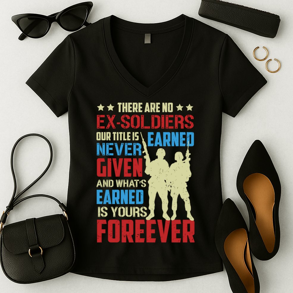 There Are No ExSoldiers Authentic Veteran US Veteran Motivational Slogan Women's V-Neck T-Shirt