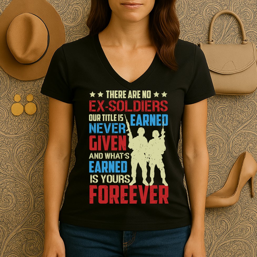 There Are No ExSoldiers Authentic Veteran US Veteran Motivational Slogan Women's V-Neck T-Shirt
