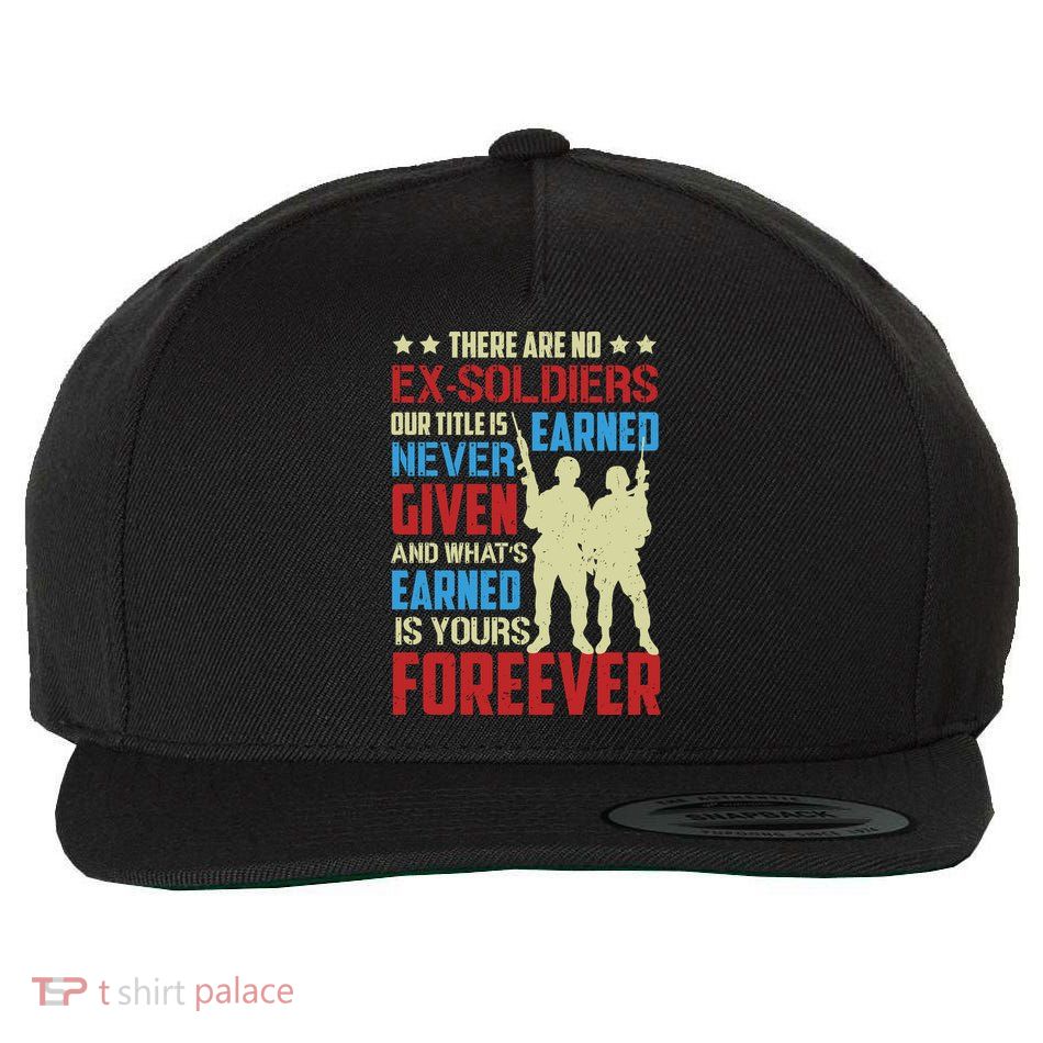 There Are No ExSoldiers Authentic Veteran US Veteran Motivational Slogan Wool Snapback Cap