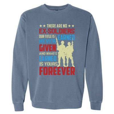 There Are No ExSoldiers Authentic Veteran US Veteran Motivational Slogan Garment-Dyed Sweatshirt