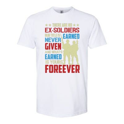 There Are No ExSoldiers Authentic Veteran US Veteran Motivational Slogan Softstyle CVC T-Shirt