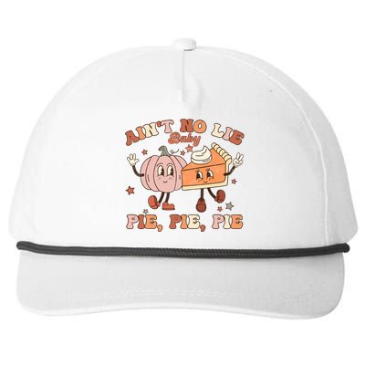 Thanksgiving AinT No Lie Baby Pie Pie Pie Thankful Groovy Snapback Five-Panel Rope Hat