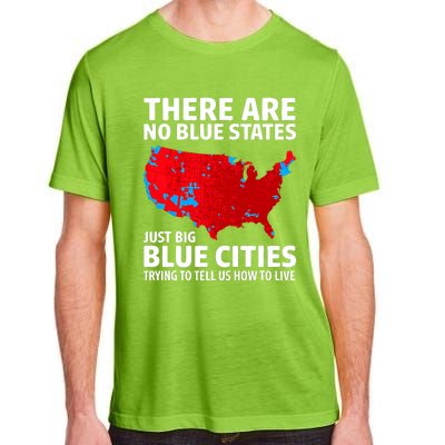 There Are No Blue States Only Big Blue Cities Adult ChromaSoft Performance T-Shirt