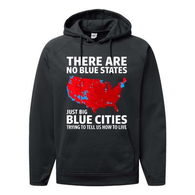 There Are No Blue States Only Big Blue Cities Performance Fleece Hoodie