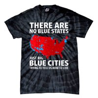 There Are No Blue States Only Big Blue Cities Tie-Dye T-Shirt