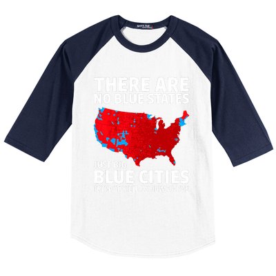 There Are No Blue States Only Big Blue Cities Baseball Sleeve Shirt