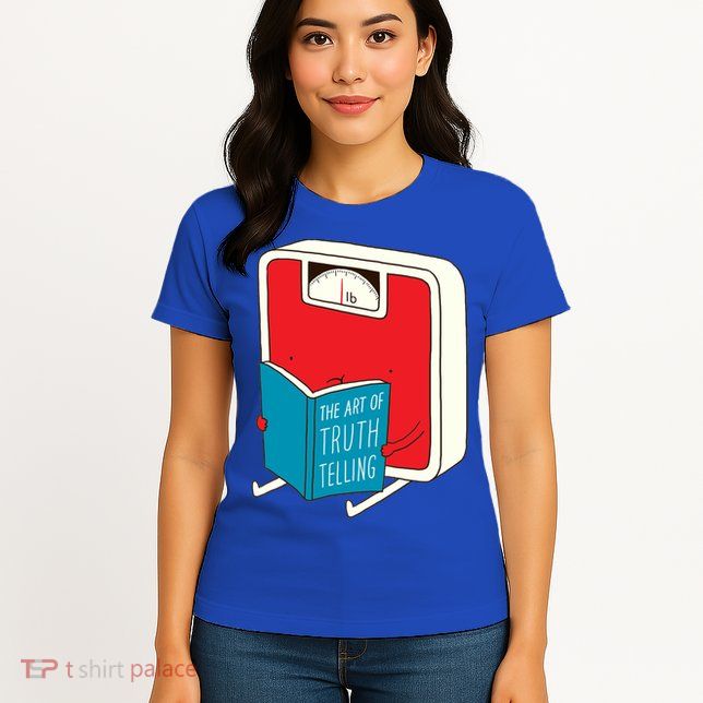 The Art Of Truth Telling Gift Womens T-Shirt