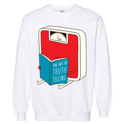 The Art Of Truth Telling Gift Garment-Dyed Sweatshirt
