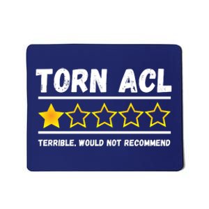 Torn ACL One Star Would Not Recommend Funny Knee Injury Mousepad