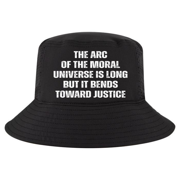 The Arc Of Moral Universe Is Long But It Bends Toward Justic Great Gift Cool Comfort Performance Bucket Hat