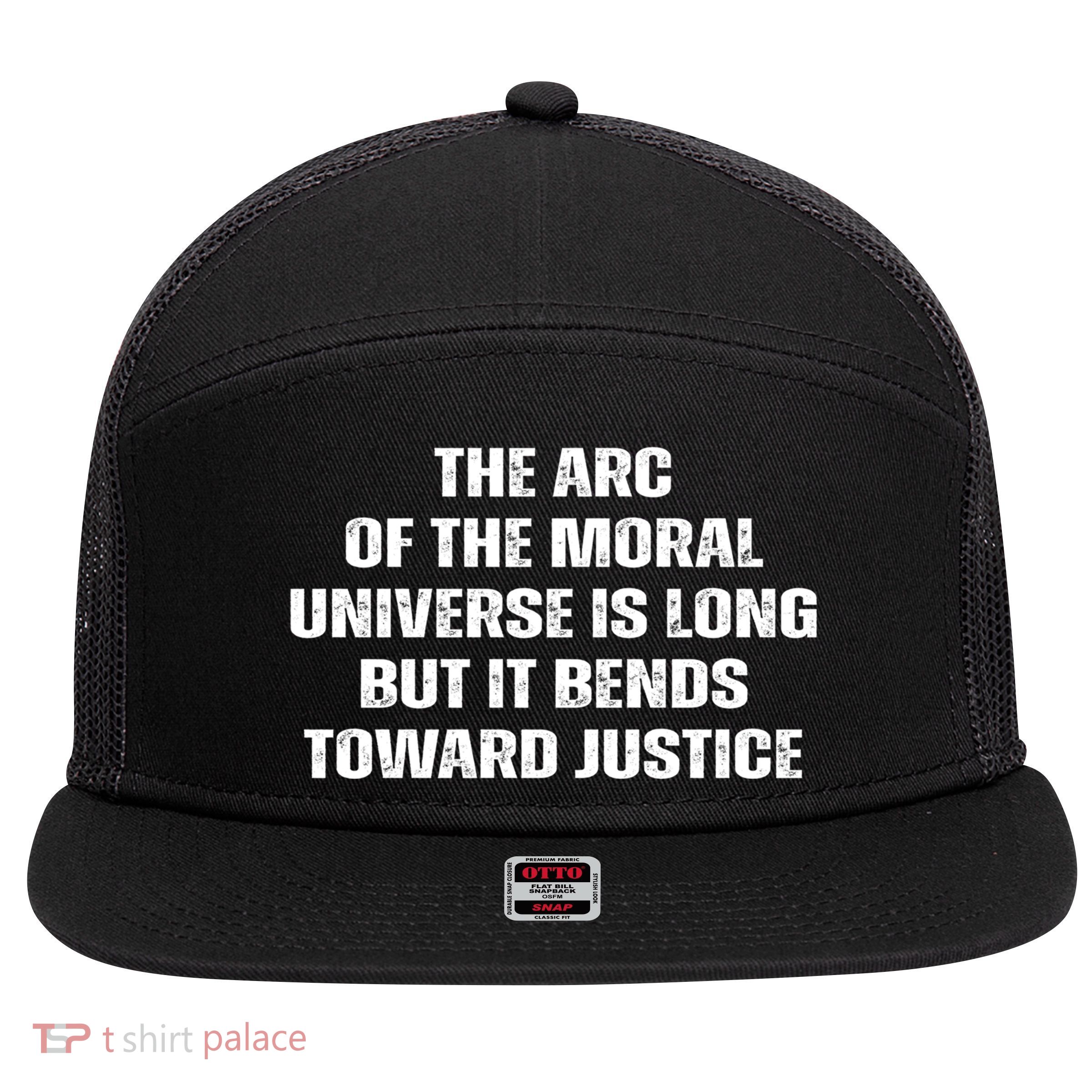 The Arc Of Moral Universe Is Long But It Bends Toward Justic Great Gift 7 Panel Mesh Trucker Snapback Hat