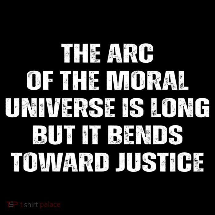 The Arc Of Moral Universe Is Long But It Bends Toward Justic Great Gift Impact Tech Backpack