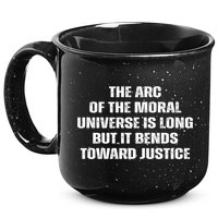 The Arc Of Moral Universe Is Long But It Bends Toward Justic Great Gift 15oz Campfire Ceramic Mug