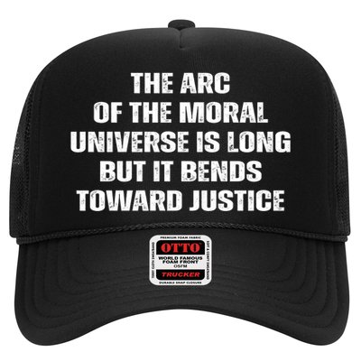 The Arc Of Moral Universe Is Long But It Bends Toward Justic Great Gift Trucker Hat