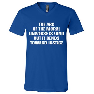 The Arc Of Moral Universe Is Long But It Bends Toward Justic Great Gift V-Neck T-Shirt