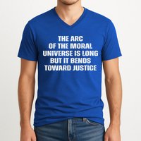 The Arc Of Moral Universe Is Long But It Bends Toward Justic Great Gift V-Neck T-Shirt