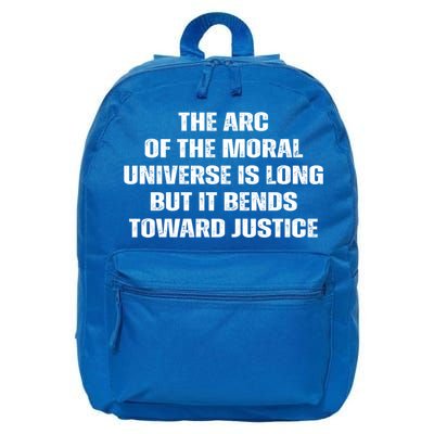 The Arc Of Moral Universe Is Long But It Bends Toward Justic Great Gift 16 in Basic Backpack