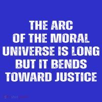 The Arc Of Moral Universe Is Long But It Bends Toward Justic Great Gift Magnet