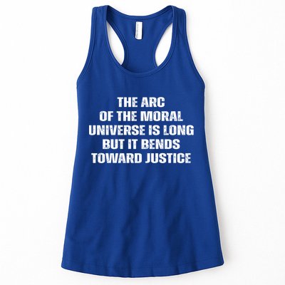 The Arc Of Moral Universe Is Long But It Bends Toward Justic Great Gift Womens Tank Top