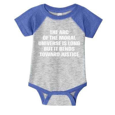The Arc Of Moral Universe Is Long But It Bends Toward Justic Great Gift Infant Baby Jersey Bodysuit