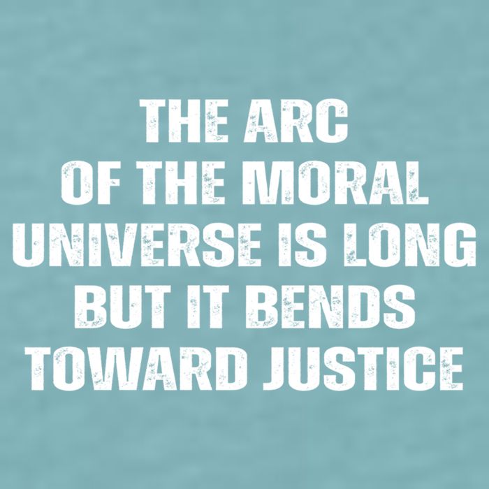The Arc Of Moral Universe Is Long But It Bends Toward Justic Great Gift Sueded Cloud Jersey T-Shirt