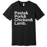 The Art Of Pasta Pork Chicken & Lamb Premium T-Shirt