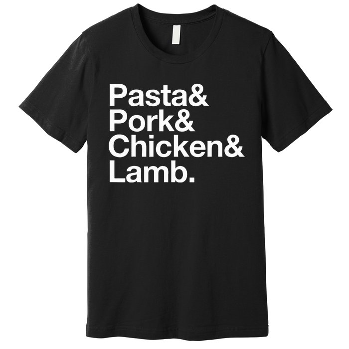 The Art Of Pasta Pork Chicken & Lamb Premium T-Shirt