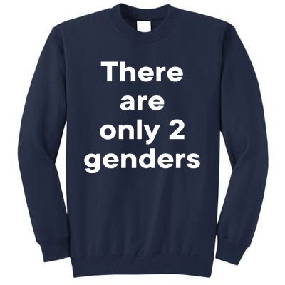 There Are Only 2 Genders Tall Sweatshirt