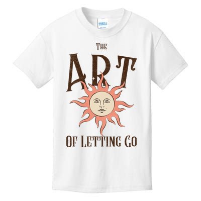 The Art Of Letting Go Kids T-Shirt