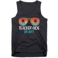 Teacher Aide Off Duty Happy Last Day Of School Summer Tank Top