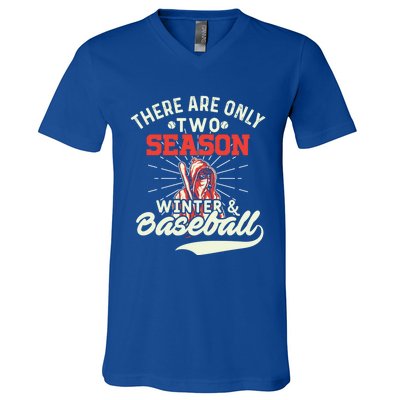 They Are Only 2 Seasons Winter And Baseball Meaningful Gift Baseball Player Cool V-Neck T-Shirt