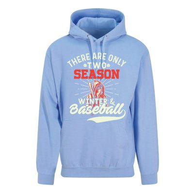 They Are Only 2 Seasons Winter And Baseball Meaningful Gift Baseball Player Cool Unisex Surf Hoodie