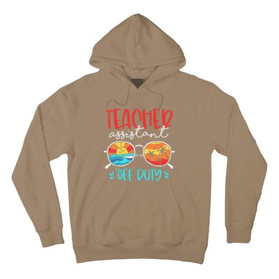 Teacher Assistant Off Duty Last Day Of School Funny Sumer Hoodie