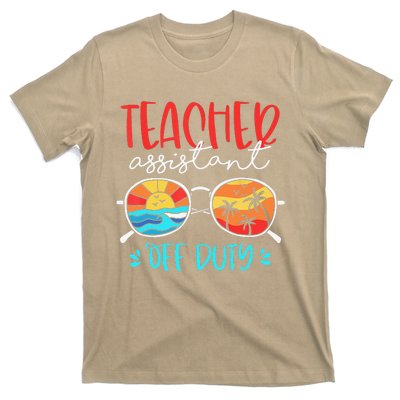 Teacher Assistant Off Duty Last Day Of School Funny Sumer T-Shirt