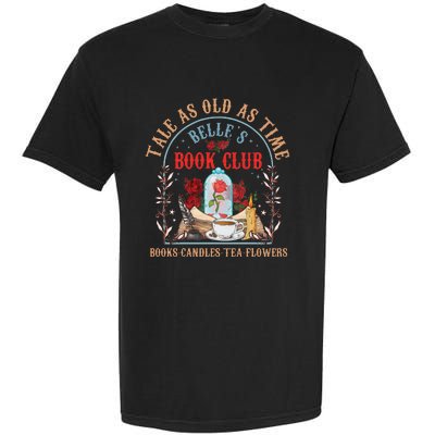 Tale As Old As Time BelleS Book Club Garment-Dyed Heavyweight T-Shirt